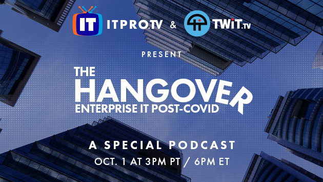 The Hangover Enterprise IT Post-Covid Panel Discussion October 1