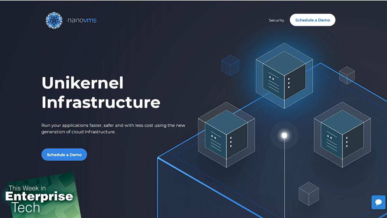 This Week in Enterprise Tech: Unikernels and the Death of the Security ...