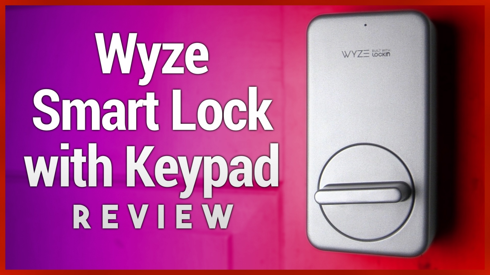 Wyze Lock & Keypad Review