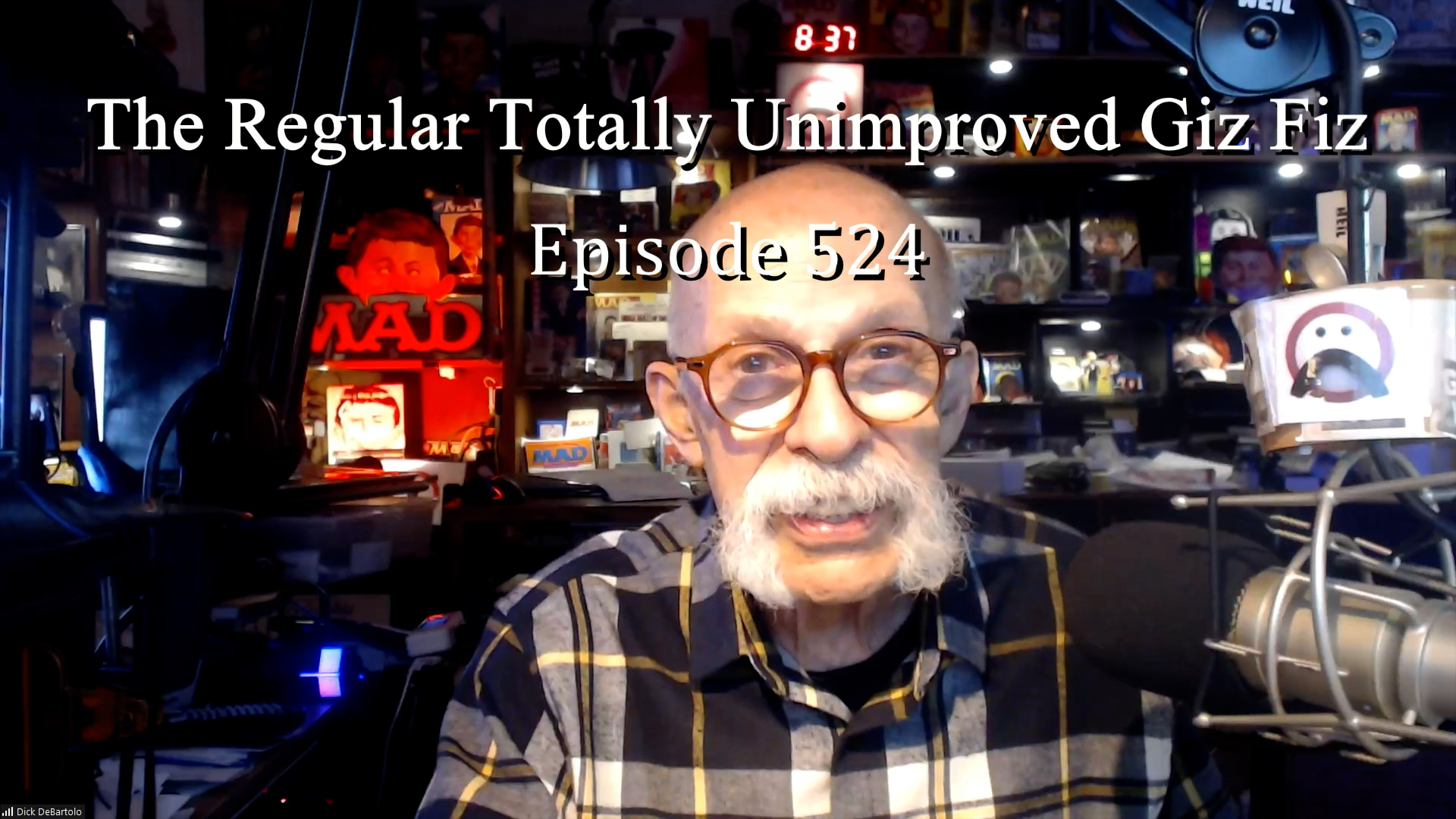 The Giz Fiz with Mad's Maddest Writer, Dick DeBartolo.