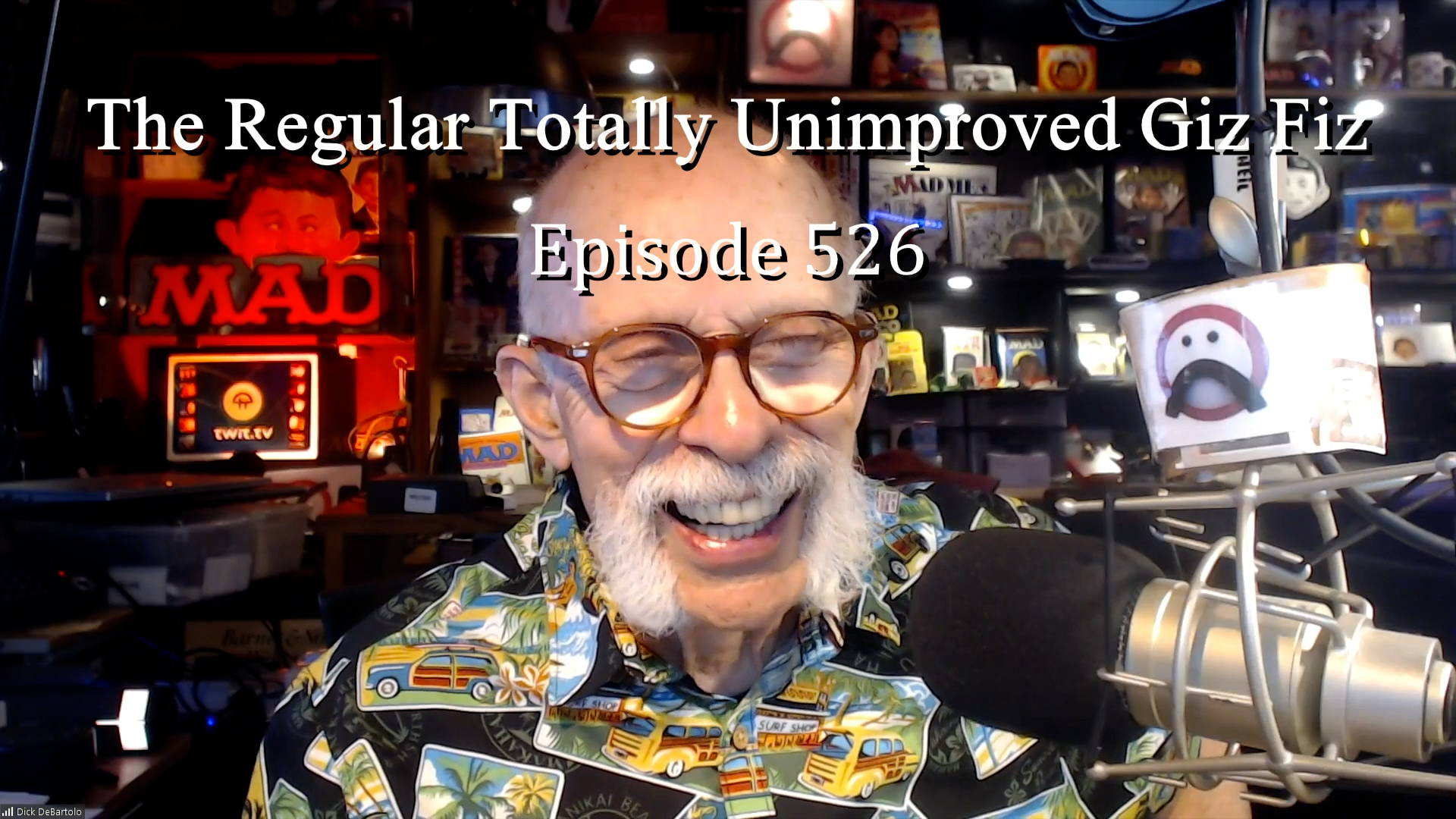 The Giz Fiz with Mad's Maddest Writer, Dick DeBartolo.