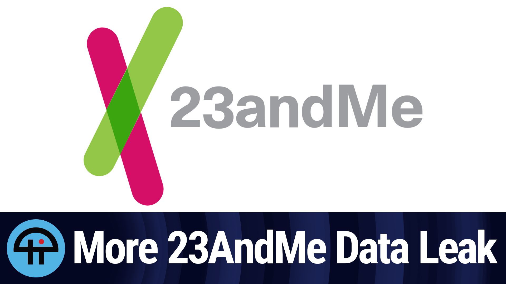 Tech Break: TNW Clip: More Data Leaked From 23AndMe Breach