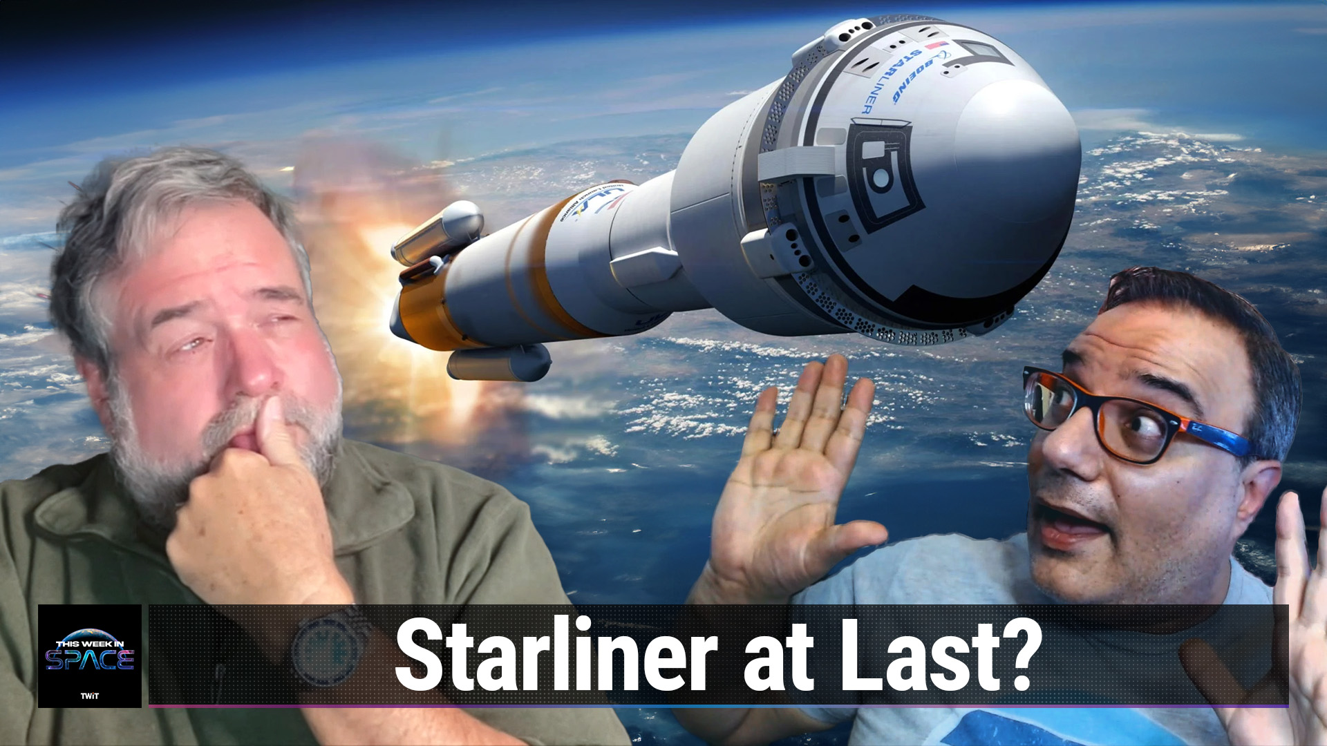 Starliner: Better Late Than Never? (This Week in Space #108)