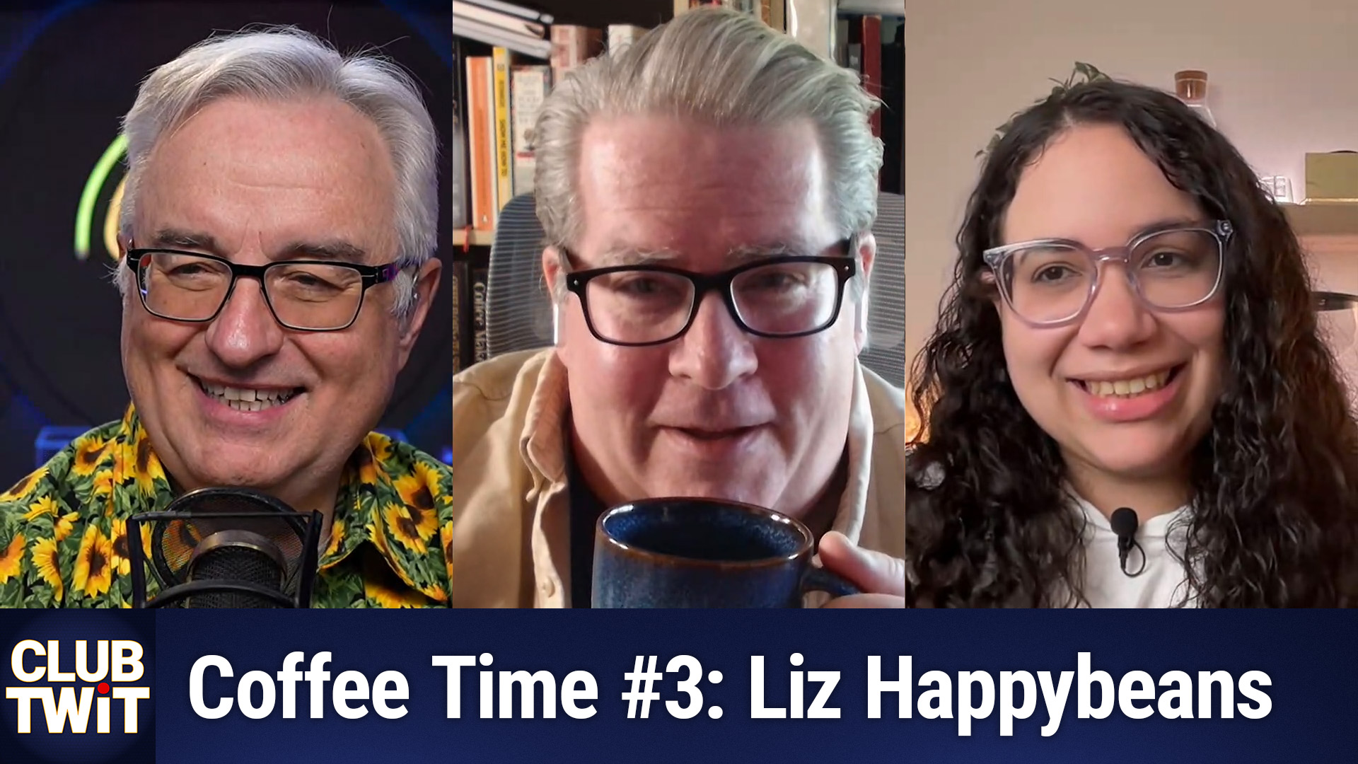 Split-screen image showing three smiling people. On the left is Leo Laporte with white hair and glasses wearing a sunflower-patterned shirt, speaking into a microphone. In the center is Mark Prince with gray slicked-back hair and black glasses holding a coffee mug. On the right is Liz Happybeans with curly dark hair, clear-framed glasses, and a lavalier mic, smiling brightly. The “CLUB TWiT” logo and the episode title “Coffee Time #3: Liz Happybeans”are displayed in bold white text on a dark blue banner at 
