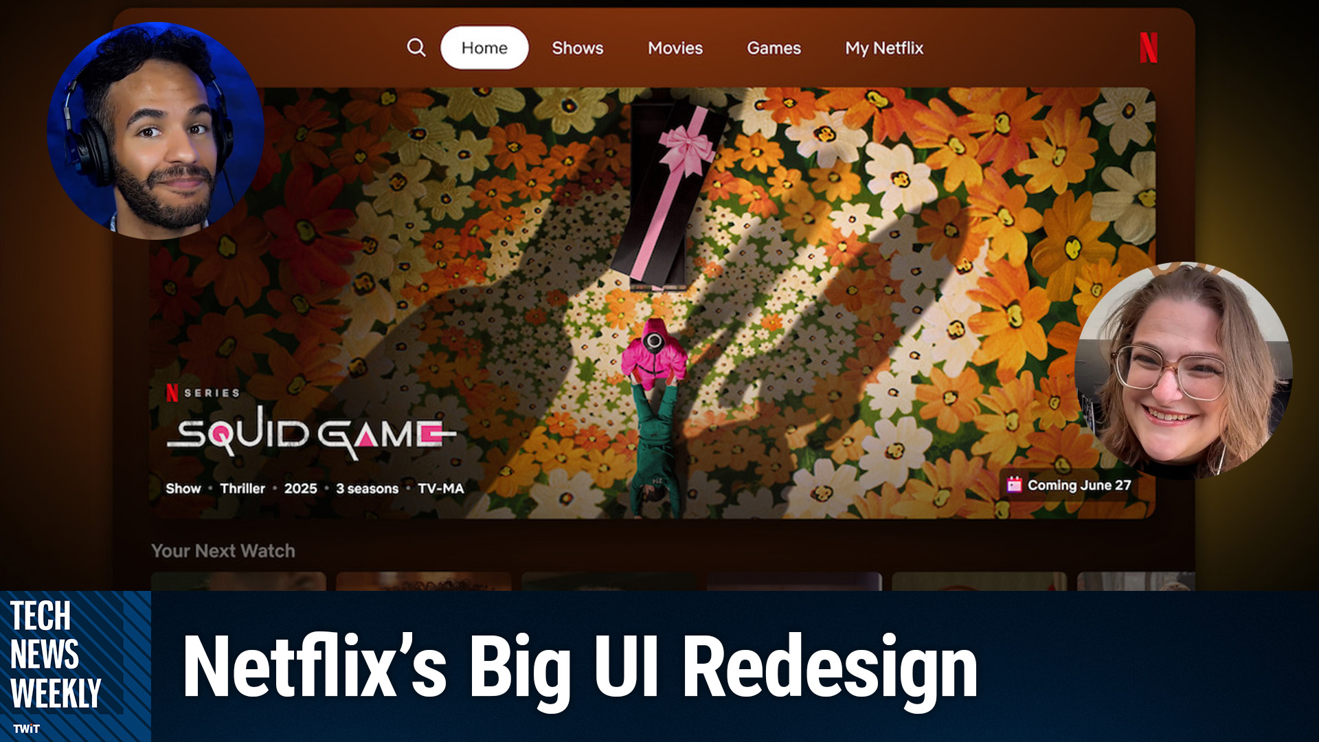 Tech News Weekly: Netflix Update Aims To Keep You Watching