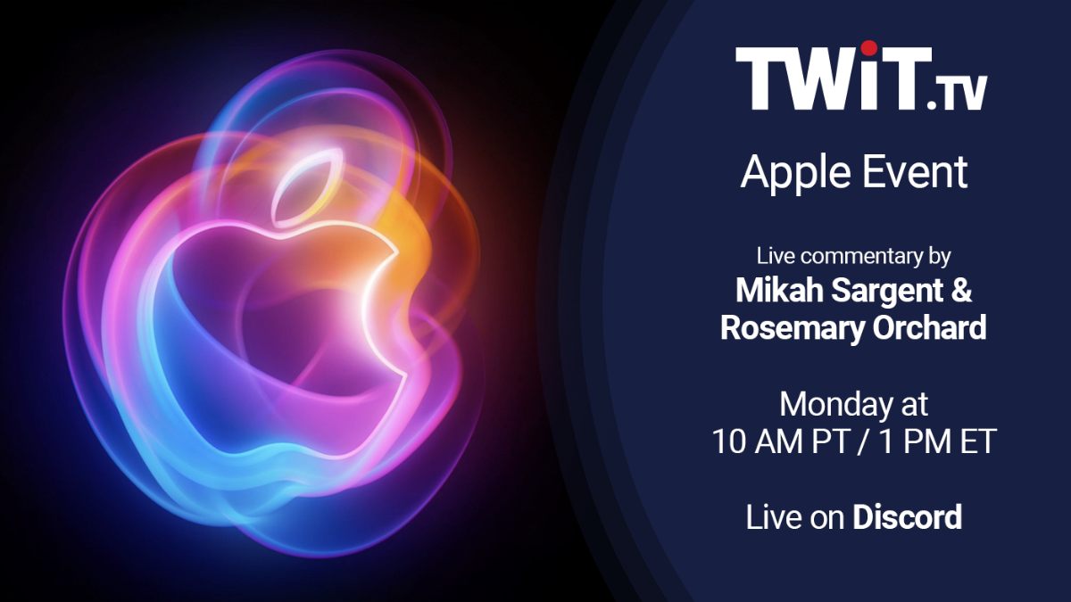 Apple Event - Live commentary by Mikah Sargent & Rosemary Orchard - Monday at 10am PT / 1pm ET - Live on Discord