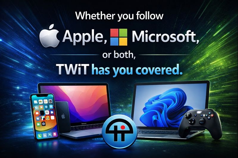 Whether you follow Apple, Microsoft, or both, TWiT has you covered.