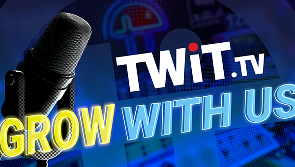 TWiT.tv - Grow with us!