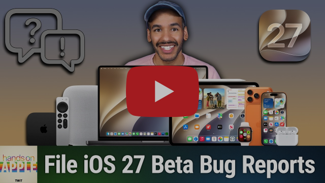 File iOS 27 Beta Bug Reports