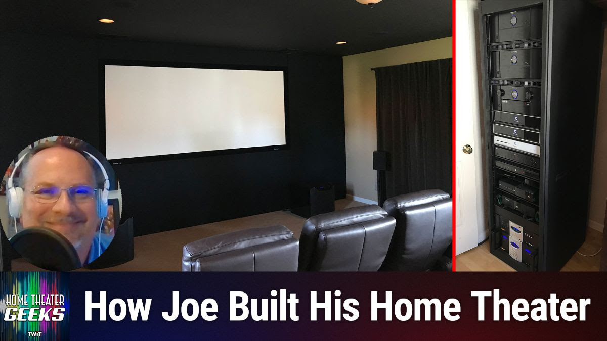 Home Theater Geeks - How Joe Built His Home Theater