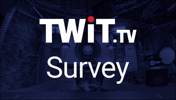 TWiT.tv Survey