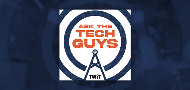 Ask the Tech Guys: Navigating the Digital Maze