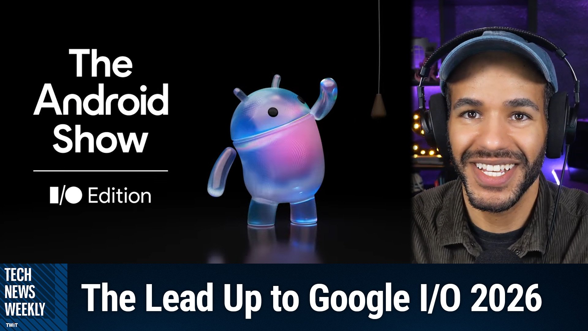 Google Android Show 2026 Highlights: Gemini AI, Googlebook, and Next-Gen Features