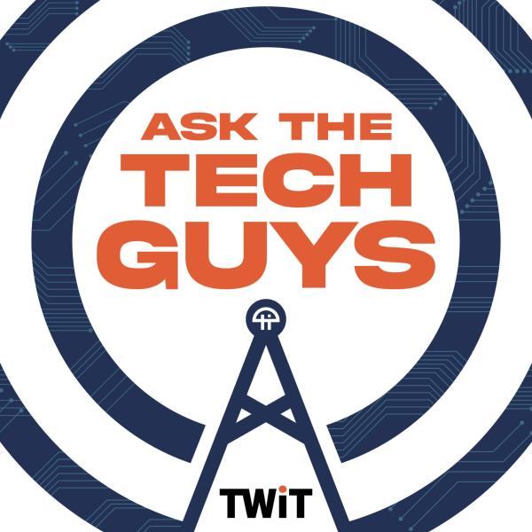 Ask The Tech Guys Q & A Tech Podcast with Leo Laporte & Mikah Sargent