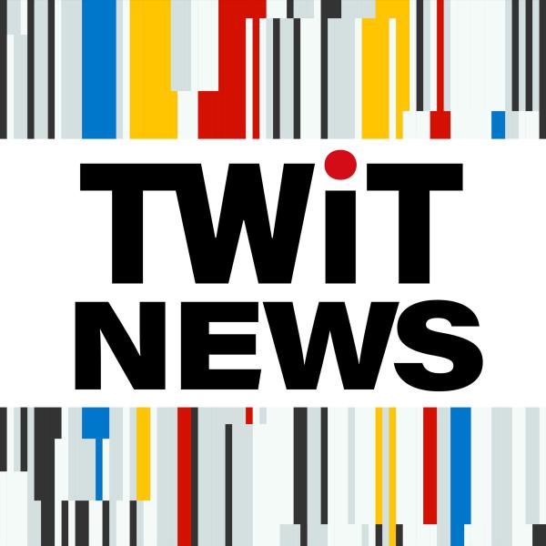 TWiT News A Podcast Covering Breaking News in Tech TWiT