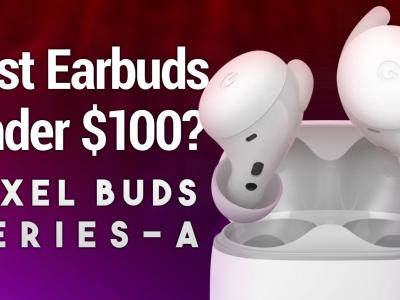 Google Pixel Buds A-Series Review - Best Earbuds for Under $100?