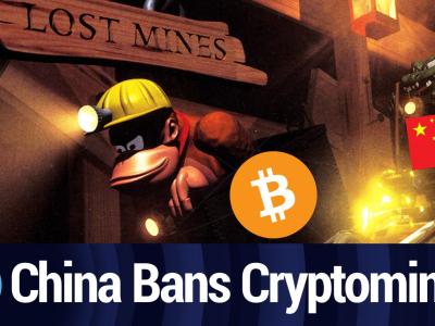 China Bans Cryptomining