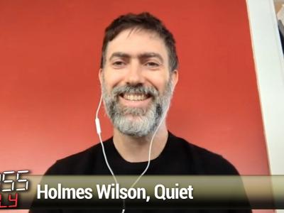 Holmes Wilson, Quiet