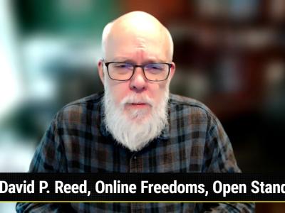 David P. Reed on Online Freedoms and Open Standards
