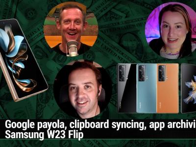 AAA 606: Affordable a-Foldable - Google payola, clipboard syncing, app archiving, Samsung W23 Flip