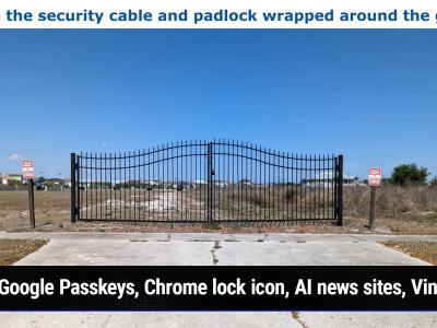 Google Passkeys, Chrome lock icon, AI news sites, Vint Cerf