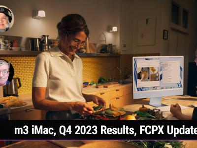 Episode 894 - m3 iMac, Q4 2023 Results, FCPX Updates