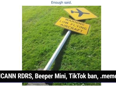 ICANN RDRS, Beeper Mini, TikTok ban, .meme TLD