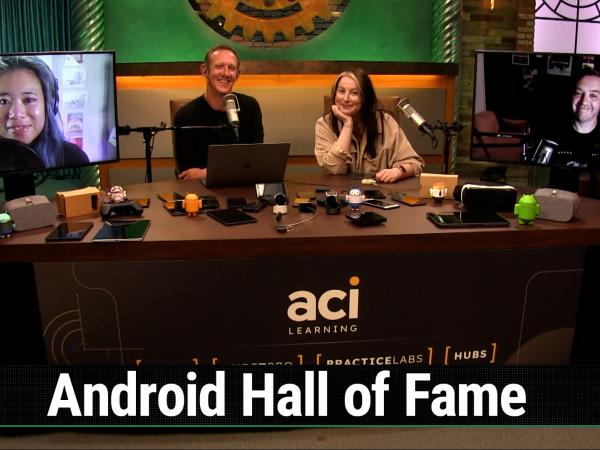 All About Android 635: Hall of Fame