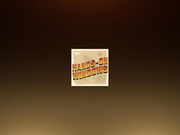 Hands-On Windows | Microsoft Windows Tips, Tricks, & Advice | TWiT