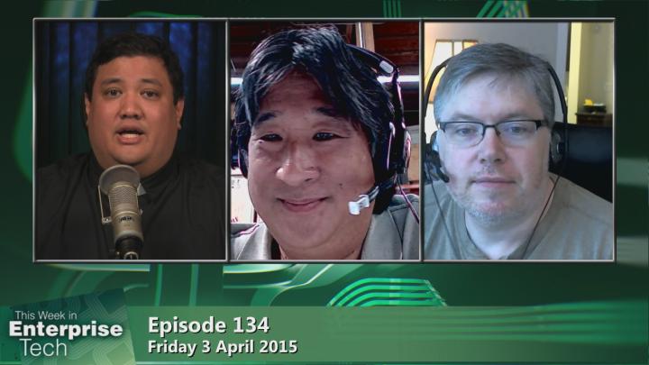 This Week in Enterprise Tech 134