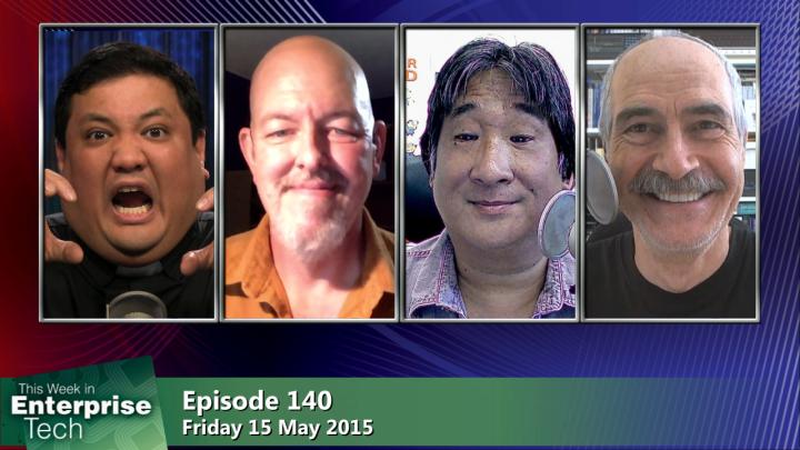 This Week in Enterprise Tech 140