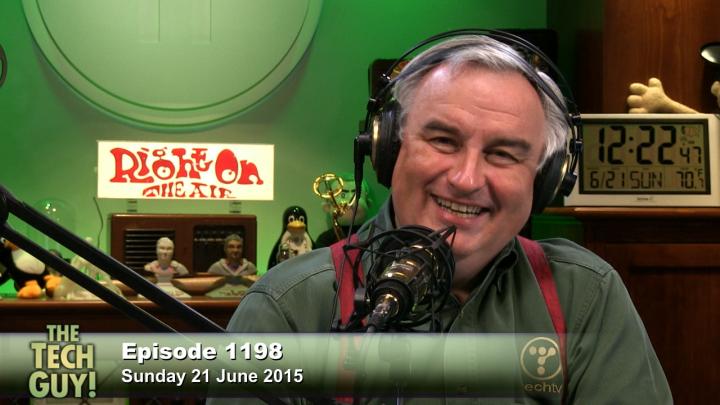 The Tech Guy 1198: Sunday, June 21, 2015