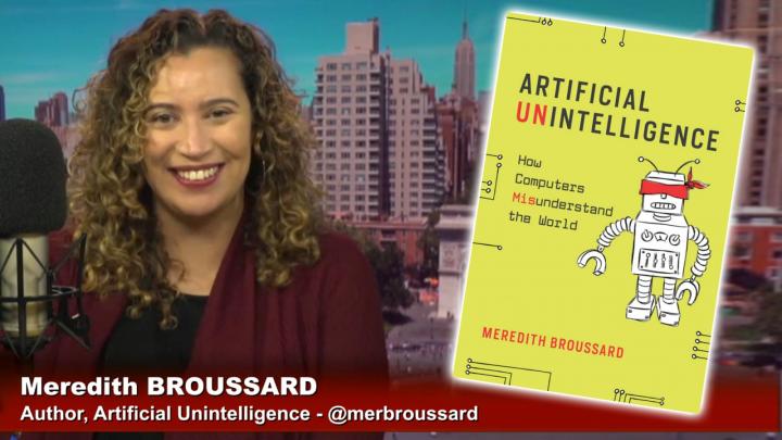 Artificial Unintelligence: How Computers Misunderstand the World author Meredith Broussard