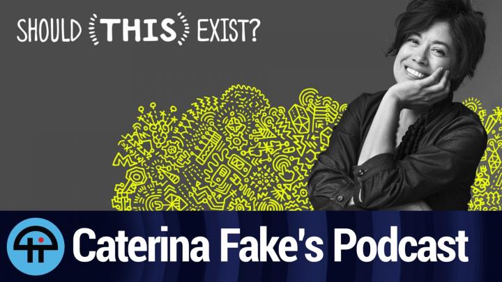 Co-founder of Flickr and Partner of Yes VC Caterina Fake joins Jason Howell on Triangulation to talk about her new podcast 'Should This Exist?' which is about how technology is impacting our humanity.