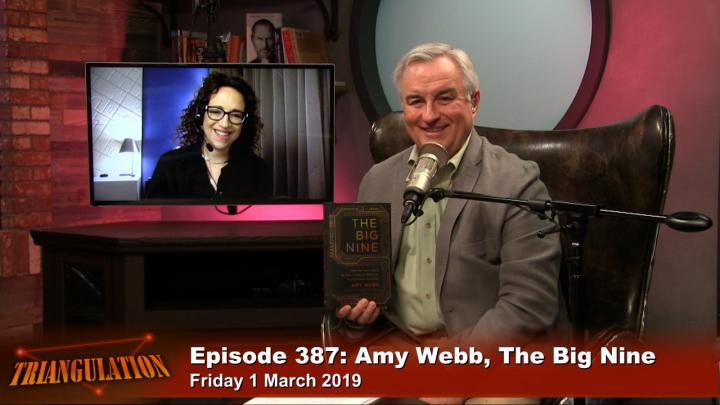 Triangulation 387: Amy Webb: The Big Nine - How the Tech Titans & Their Thinking Machines Could Warp Humanity