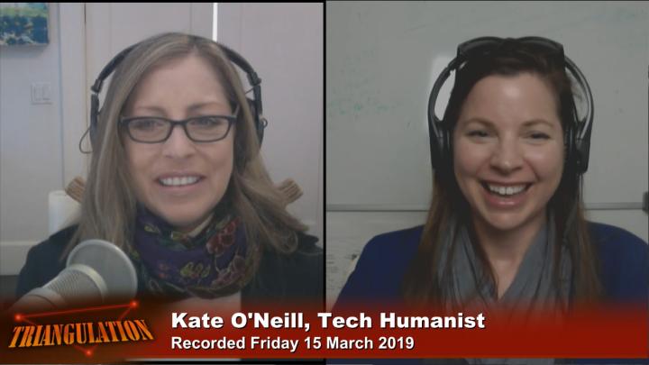 Triangulation 392: Kate O’Neill - Tech Humanist - Kate O’Neill, author of Tech Humanist: How You Can Make Technology Better for Business and Better for Humans.