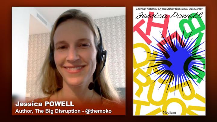 Triangulation 399: Jessica Powell: The Big Disruption - A Totally Fictional but Essentially True Silicon Valley Story
