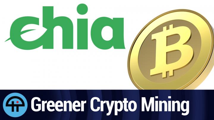 Chia Network's Greener Solution to Bitcoin's Crypto Mining