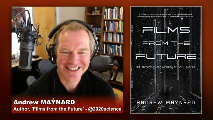 Triangulation 408: Andrew Maynard: Films from the Future - The Technology and Morality of Sci-Fi Movies
