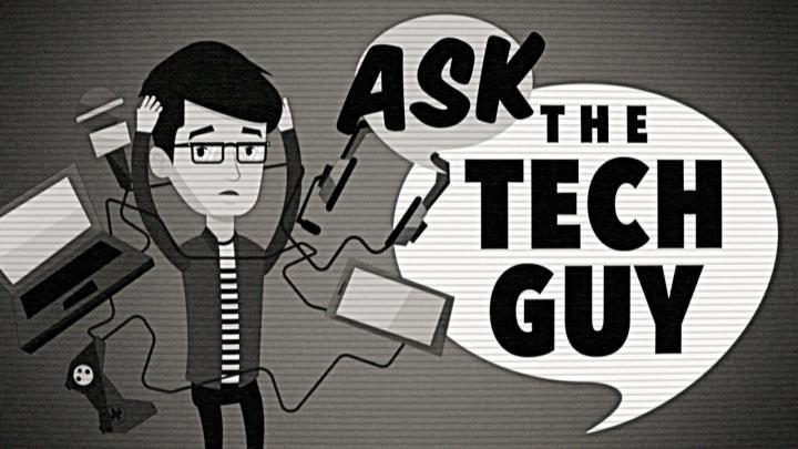 Ask The Tech Guy