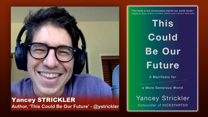 Triangulation 420: Kickstarter Co-Founder Yancey Strickler - This Could Be Our Future: A Manifesto for a More Generous World