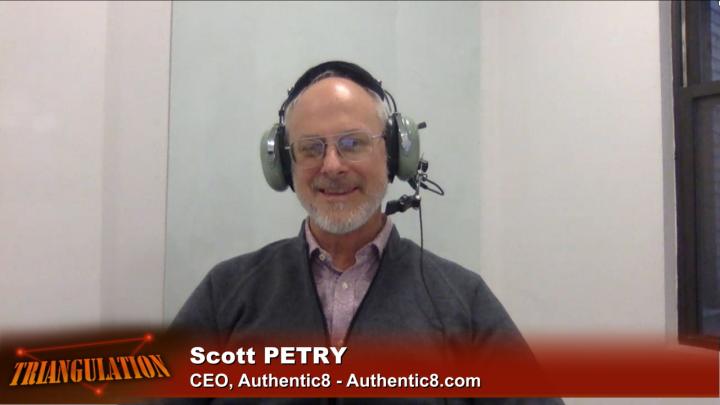 Triangulation 423: Scott Petry, CEO of Authentic8