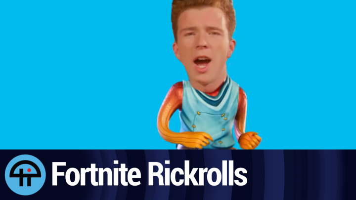 Fortnite Rickrolls YouTube