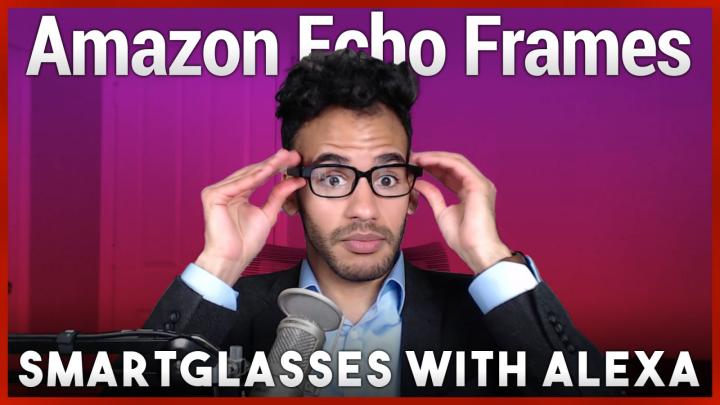 Echo Frames Review - Amazon Smartglasses with Alexa