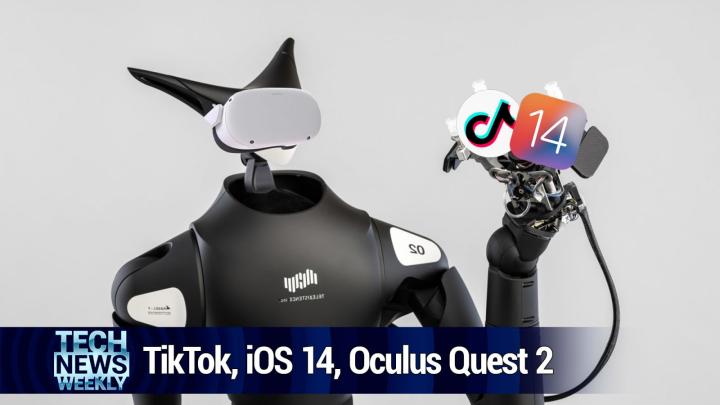 TikTok, iOS 14, and Oculus Quest 2 & PlayStation