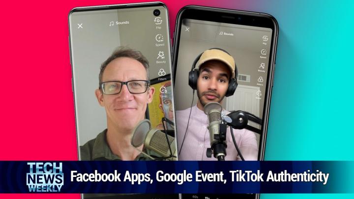 TikTok's Authenticity, Facebook's App Melding, and Google's Hardware Event