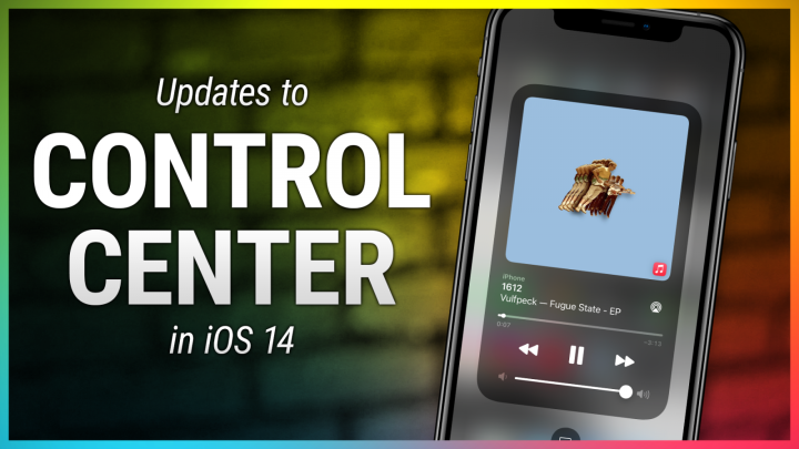 Changes and Improvements to Control Center in iOS 14