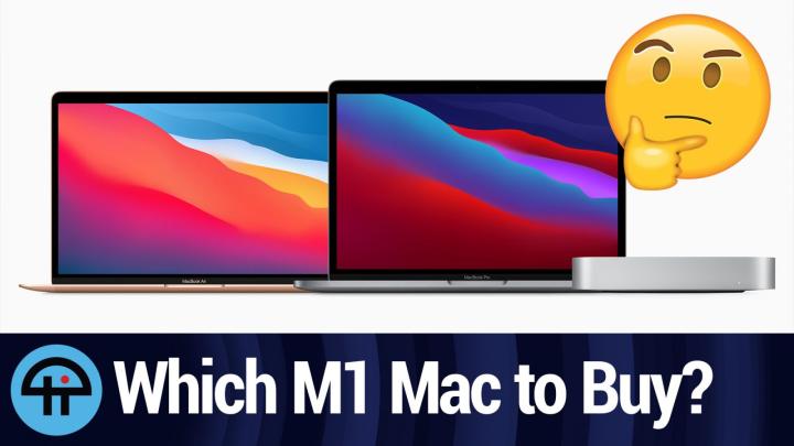 Which M1 Mac to Buy