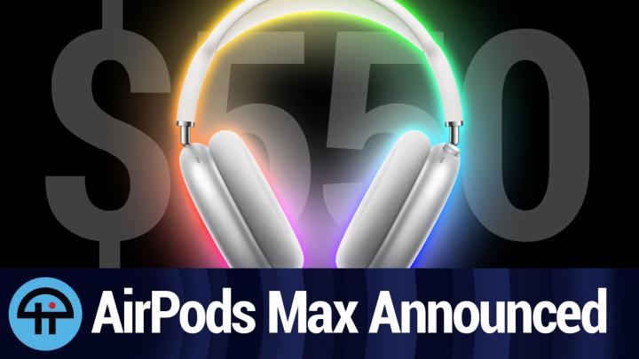 Apple Introduces $550 AirPods Max