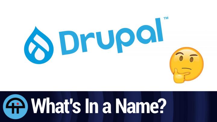 Drupal: What's In a Name?